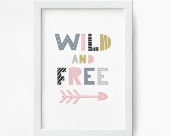 Wild And Free, Nursery Art, Scandinavian Nursery Print, Kids Room Poster, Scandi Nursery Art Print, Typography, INSTANT DIGITAL Wall Art