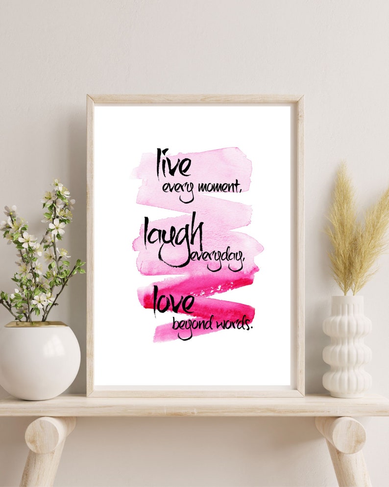 Live every moment, laugh everyday, love beyond words, watercolor quotes, pink wall art, happy quotes, girly printable, instant download image 1