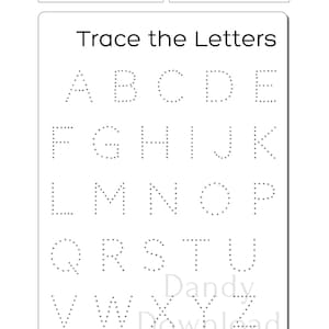 May include: A black and white worksheet with dotted lines forming the letters of the alphabet. The title of the worksheet is "Trace the Letters".