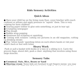 May include: Black and white printable worksheet with the title "Kids Sensory Activities" and a list of sensory activities for children, including quick ideas, heavy work, and sensory tubs.