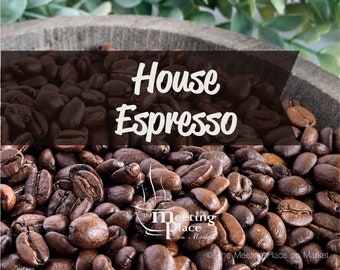 12oz Bag of Coffee - House Espresso  - Dark Roast Gourmet Coffee, Freshly Roasted Coffee Beans, Ground Coffee, For Drip or Espresso Maker