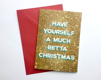 Drag Race Christmas Card - Much Betta - A6 Greeting Card - Xmas - Ru Paul - Quote - Glitter Effect - Digital Print - Funny - Drag Queen