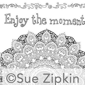 Printable mandala coloring, "enjoy the moment"