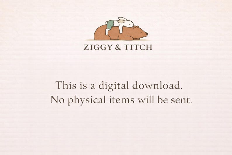 May include: A digital graphic featuring a white rabbit wearing green shorts lying on a brown bear. Below the illustration, the text reads ZIGGY & TITCH. Further down, the text states: This is a digital download. No physical items will be sent.