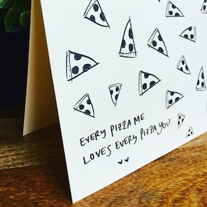 Every Pizza Me, Loves Every Pizza You, Anniversary card, pizza love, Pizza pun card, pizza my heart, anniversary card, Paper Anniversary image 1