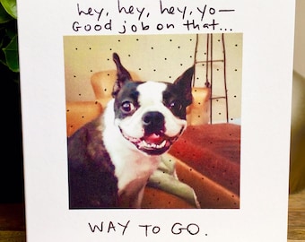 Way To Go Card, Boston Terrier Encouragement Card