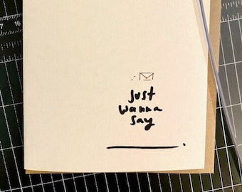 Just Wanna Say _______. ; Fill-in-Blank Greeating Card