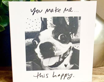 You Make Me This Happy! Boston Terrier Love Card, Love Card