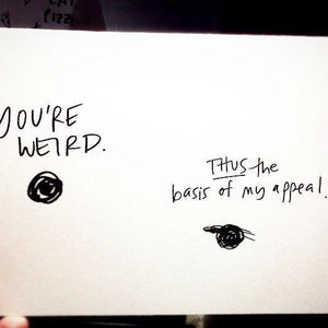 You&#39;re weird, Be yourself card, unique blank card, be weird card, funny friendship card, sidesandwich