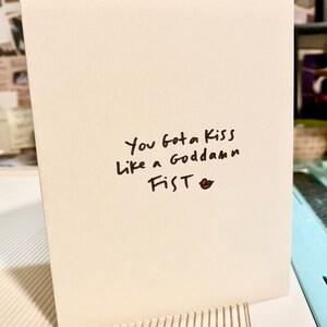 You Got a Kiss Like a Goddamn Fist, Love Card