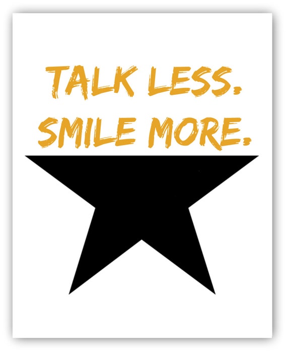 Download Talk Less Smile More Hamilton Digital Download Printable Etsy