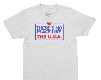 No Place Like The U.S.A. T-Shirt