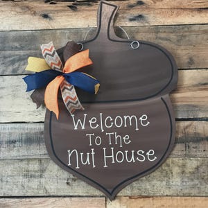 Welcome to the Nut House Door Hanger, Funny Fall Acorn Porch Sign, Rustic Nut House Decor, Autumn Door Sign with Bow