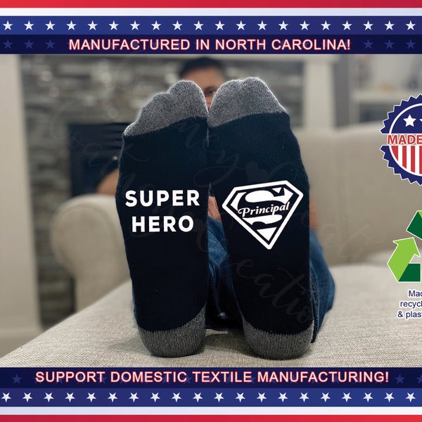 Super Hero Super Principal, Assistant Principal or Teacher socks! Funny socks! Great Teacher or principal gift! Made in the USA