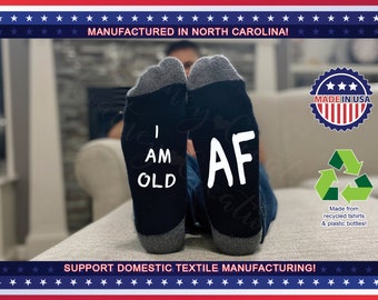 I am old AF  socks! Funny birthday gift for him! Funny birthday gift for her!