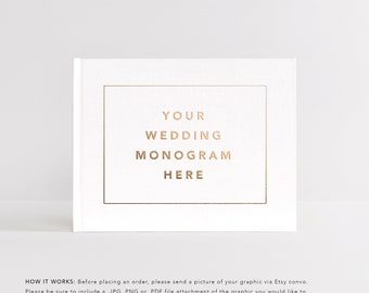 Custom Guest Book | Your Wedding Monogram Logo Here | Custom Wedding Logo Guestbook | Wedding Logo | Photo Album | Design: Your Design Here