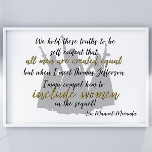 Include Women in The Sequel Work Printable Quote, Hamilton, Lin Manuel Miranda Quote, Hamilton Quote, Instant Download image 1