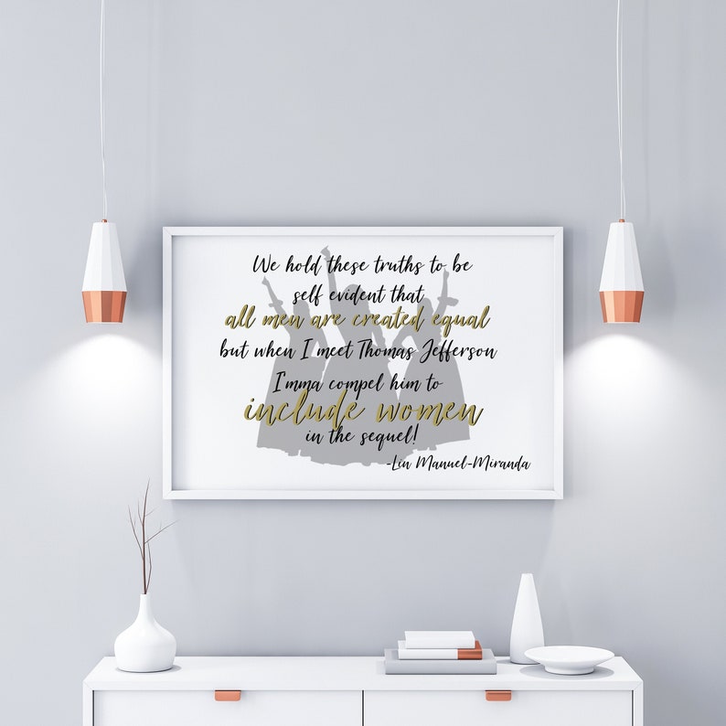 Include Women in The Sequel Work Printable Quote, Hamilton, Lin Manuel Miranda Quote, Hamilton Quote, Instant Download image 1