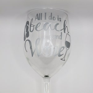 All I do is Beach and Wine glass