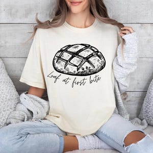 Sourdough Loaf Tshirt, Foodie Tee, Bread Lover Shirt, Funny Baking Top, Baker Gift, Food Pun Apparel
