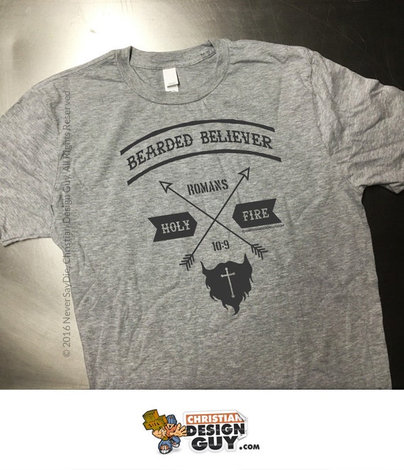 Bearded Believer Romans 10:9 Funny 