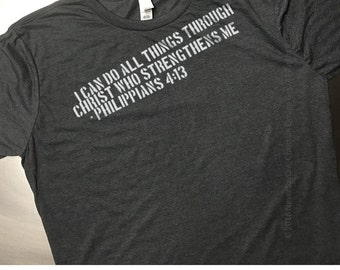 Philippians 4:13 All things through CHRIST who strengthens me Bible Scripture Verse T-Shirt Mens Religious Church Themed Gift Custom Made
