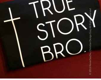 True Story Bro Cross Funny Christian T-shirt Mens Religious God Church Gift