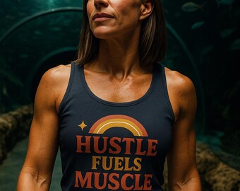 Hustle Fuels Muscle Women's Workout Tank | Fitness Gift for Her | Motivational Gym Shirt | Positive Affirmation Exercise Top