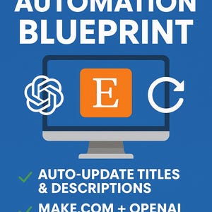 May include: A blue graphic promoting AI Etsy SEO Automation. The image features a computer monitor with an orange square containing a white "E" and a white circular arrow. Text includes "Auto-Update Titles & Descriptions" and "Make.com + OpenAI Workflow".