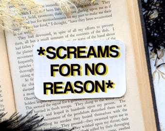 Vinyl Waterproof Sticker Screams For No Reason Sassy Snarky Funny Weird Odd Water Bottle Hydro Flask Laptop