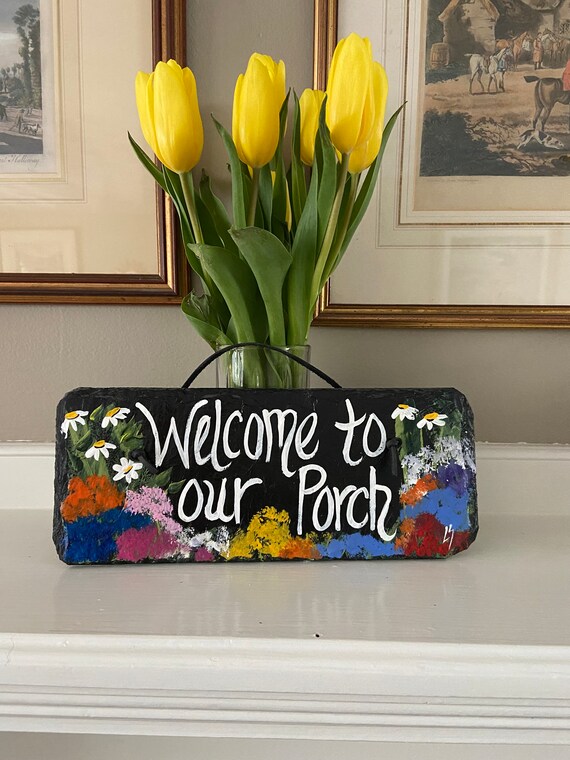 Welcome to our Porch sign, Slate sign for garden, welcome slate sign, painted slate, porch decor, slate sign, outdoor sign, sign for garden