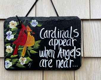 Painted garden sign, Cardinals appear when Angels are near, garden signs, cardinal memorial gift, painted slate, garden decor, garden slate