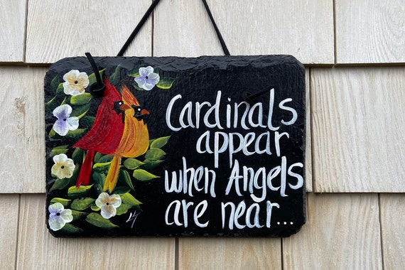 Painted garden sign, Cardinals appear when Angels are near, garden signs, cardinal memorial gift, painted slate, garden decor, garden slate
