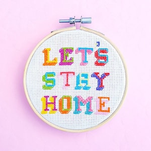 Let’s Stay Home Cross Stitch Kit