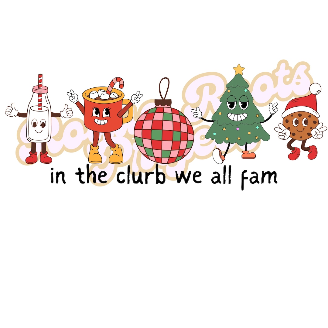 Christmas in the Clurb We All Fam - Etsy