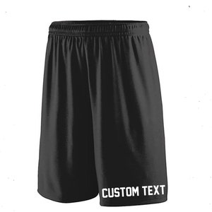 May include: Black athletic shorts with a white elastic waistband and a white "CUSTOM TEXT" printed on the bottom right leg.