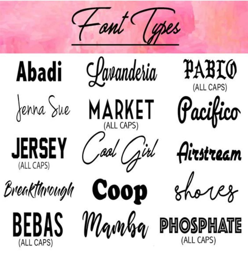 May include: A graphic image showcasing different font types, including Abadi, Lavanderia, PABIO (ALL CAPS), Jenna Sue, MARKET (ALL CAPS), Pacifico, JERSEY (ALL CAPS), Cool Girl, Airstream, Breakthrough, Coop, shores, BEBAS (ALL CAPS), Mamba, and PHOSPHATE (ALL CAPS).
