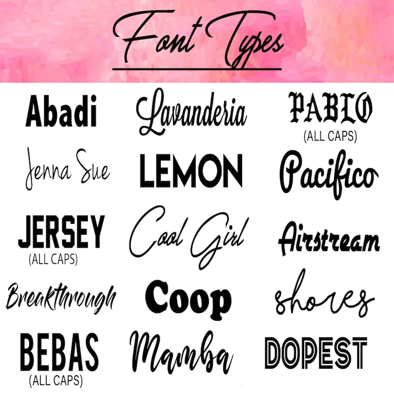 May include: A pink background with a black title "Font Types".  The image shows a grid of 12 different font styles, each with a different name.  The font names are: Abadi, Lavanderia, PABIO (ALL CAPS), Jenna Sue, LEMON, Pacifico, JERSEY (ALL CAPS), Cool Girl, Airstream, Breakthrough, Coop, shores, BEBAS (ALL CAPS), Mamba, DOPEST.