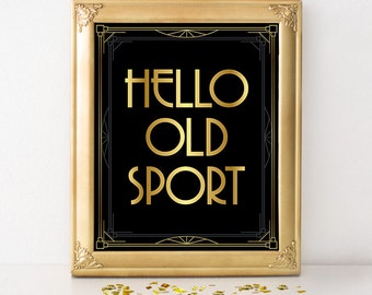Altes Sport Schild zum ausdrucken. Hallo alter Sport. F Scott Fitzgerald Great Gatsby Motto Party, Geburtstag oder Hochzeit Vintage Dekor. Art Deco Poster