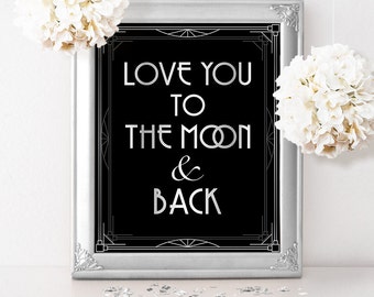 Love You to the Moon and Back, Silver Wedding Signs, Printable Sign, Romantic Wedding Decor, Anniversary Party, Bridal Shower Decorations