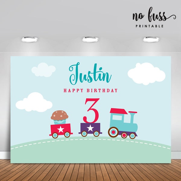 Train Backdrop | Party Banner | Poster | Signage | Personalised | Printable ONLY | Birthday Backdrop