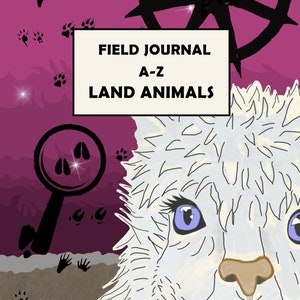Field Journal A-Z Land Animals
