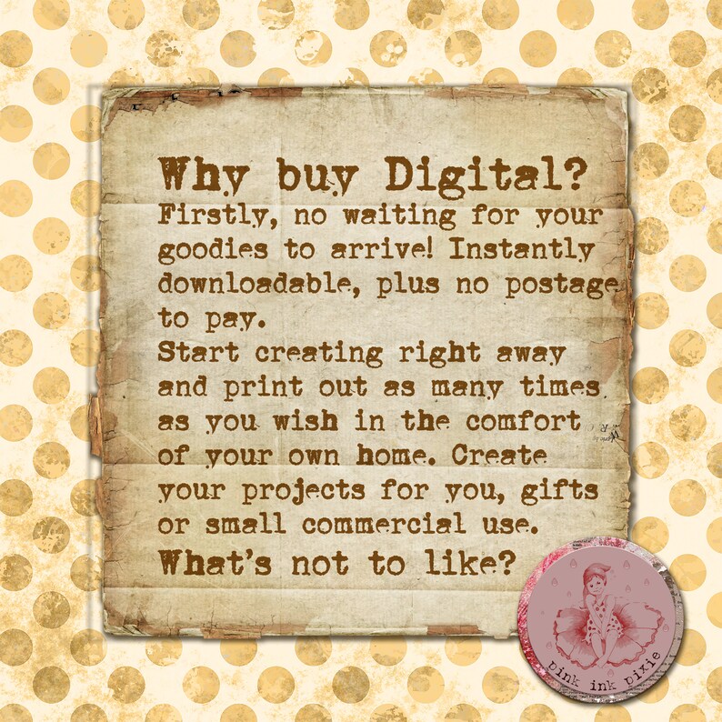 May include: A vintage-style text card with the words "Why buy Digital?" and a list of reasons why buying digital products is beneficial. The card has a distressed, aged look and is set against a background of yellow polka dots.
