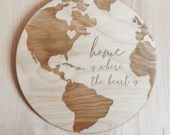 EARTH wooden sign, home is where the heart is wooden sign, laser engraved EARTH sign, Personalized earth sign.