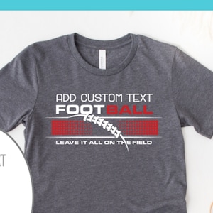 Football Shirt, Football Mom Shirt, Custom Football Shirt, Game Day Shirt, Football Spirit Shirt, Football Dad Shirt, Football Fan Shirt