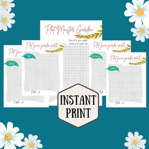 May include: Printable garden planner with four sections for spring, summer, fall, and late season. Each section has a grid for plotting out garden patches. The title is "Plot Master Garden" and the text "Draw all of your garden patches and number each" is below the title. The text "INSTANT PRINT" is in a hexagon shape.