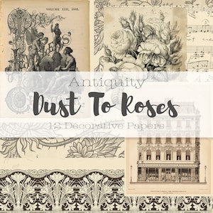 May include: A collage of 12 decorative papers featuring vintage illustrations of roses, music, and architectural details. The papers are titled "Antiquity Dust To Roses".