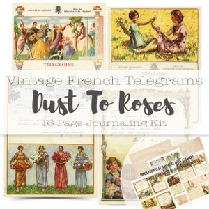 Puede incluir: Un kit de diario vintage con antiguos telegramas franceses. El kit incluye 16 páginas con ilustraciones de personas, flores y texto. Las palabras "Dust To Roses" están escritas en una fuente de escritura. El kit también incluye tarjetas de diario y papel de fondo.