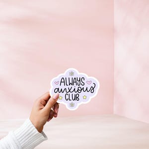Anxiety Sticker Mental Health Sticker Cute Sticker Glossy Sticker Waterproof Vinyl Sticker Water Bottle laptop Sticker