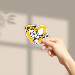 Teacher Sticker Teach Love Inspire Sticker Motivational Glossy Sticker Waterproof Sticker Vinyl Sticker Water Bottle laptop sticker